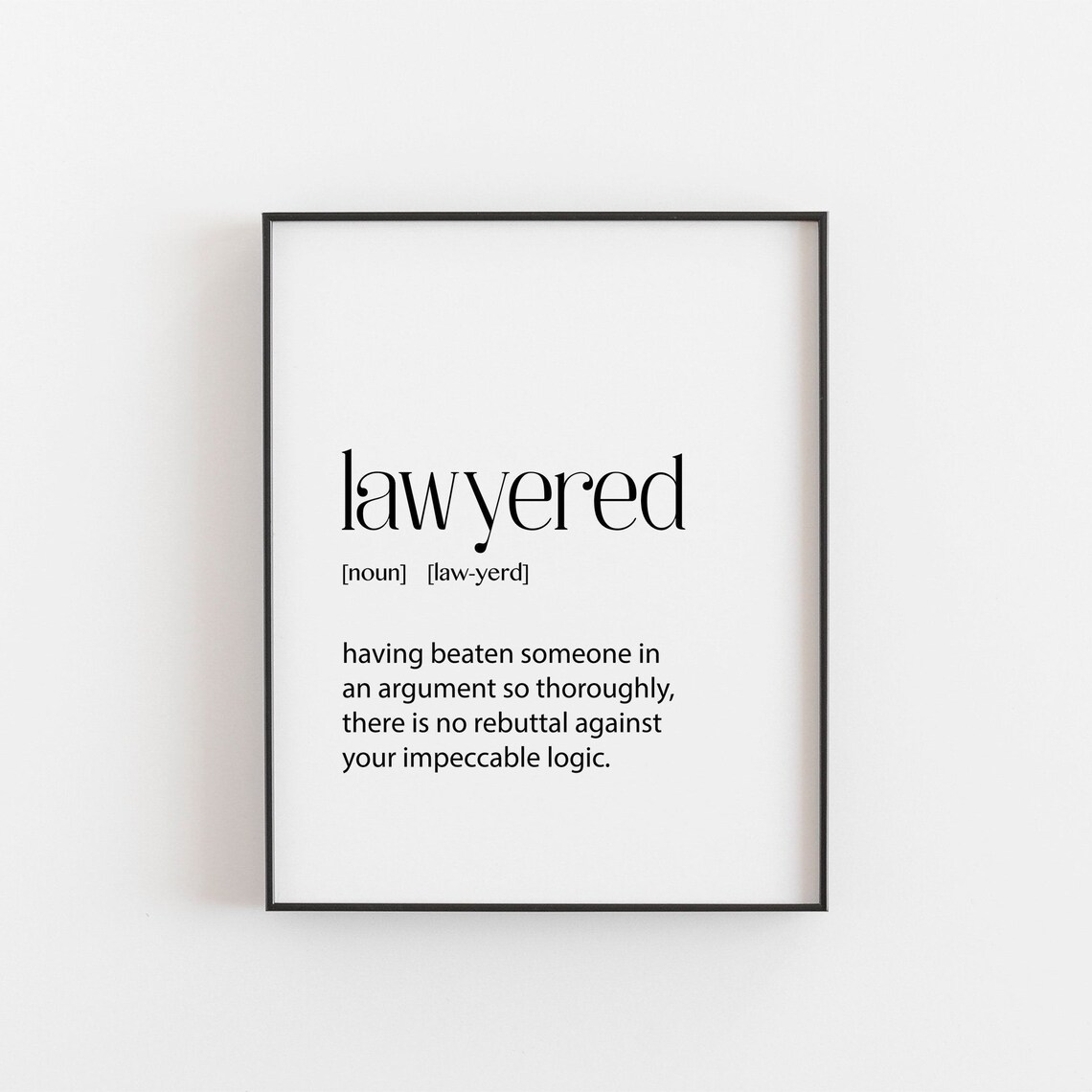 Lawyered Typography Poster, Funny Office Decor