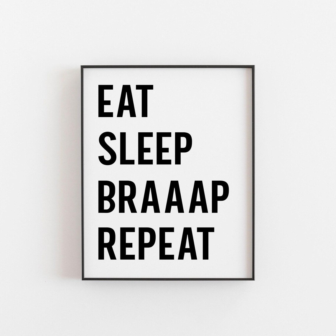 Eat Sleep Braaap Repeat Dirt Bike Quote Art Print