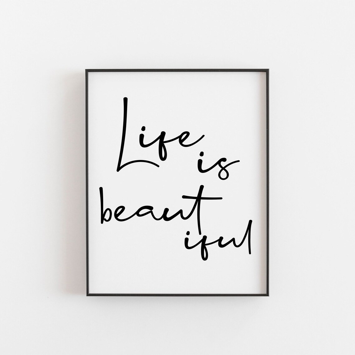 Life Is Beautiful Minimalist Typography Art Print