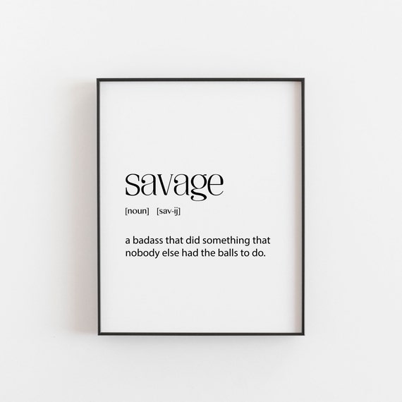Friend Gift Funny Savage Definition Office Decor For Men Best Man Bedroom Badass Poster