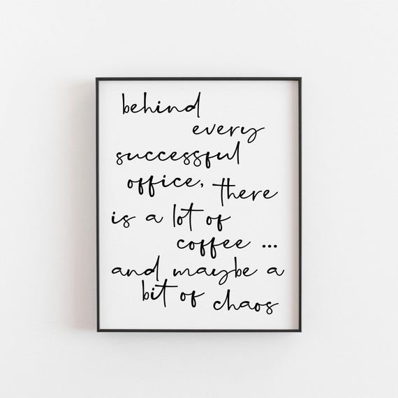 Coffee Office Quote Print Funny Wall Art For Decor Humorous Coworkers And Lovers Cubicle Ideas