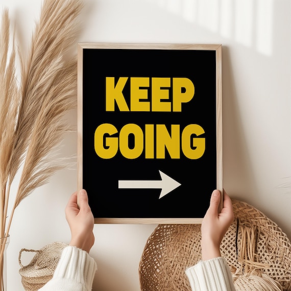 Keep Going Arrow Yellow Black Bold Motivational Quote Art Poster