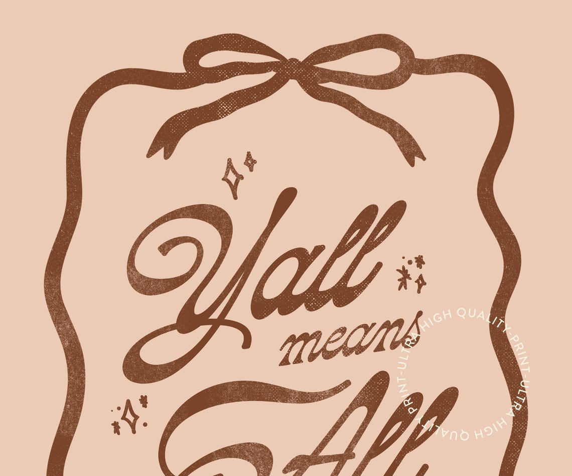 Y'all Means All Brown Script Neutral Coquette Ribbon Quote Poster - Image 5