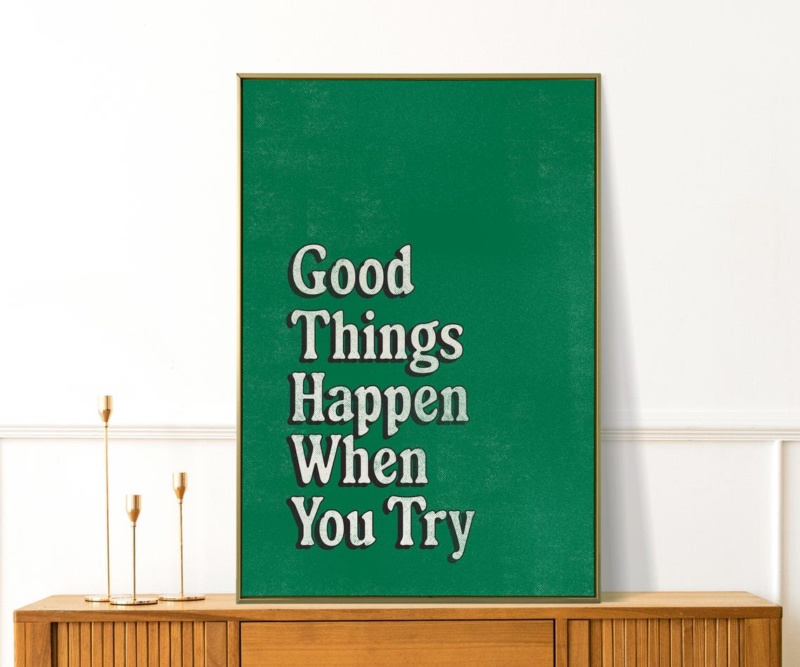 Good Things Happen When You Try Retro Green Affirmation Quote Poster