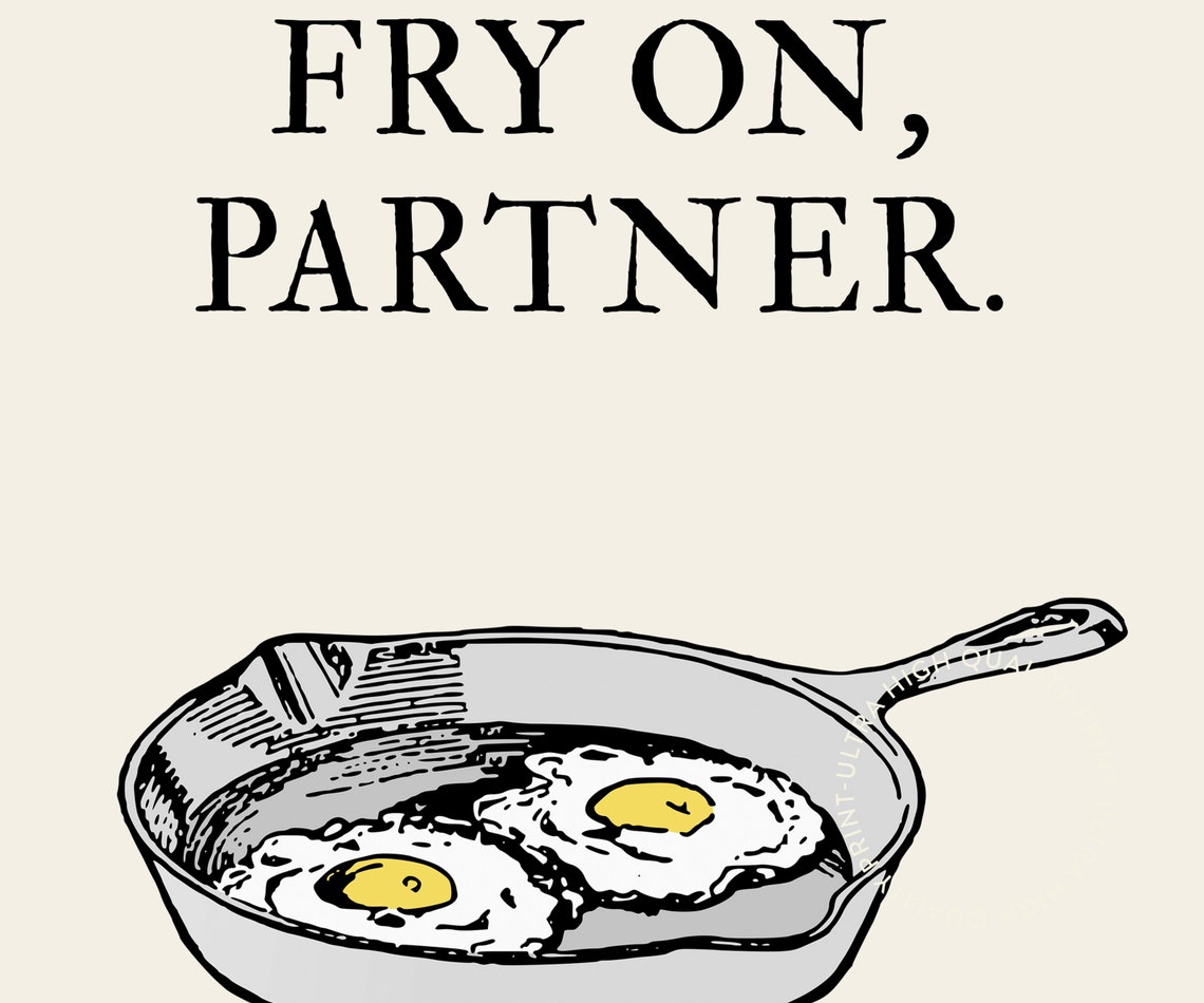 Keep Calm And Fry On Partner Cowboy Kitchen Wall Art Funny Kitchen Print Sunny Side Up Eggs Wall Art Home Decor Gift - Image 5