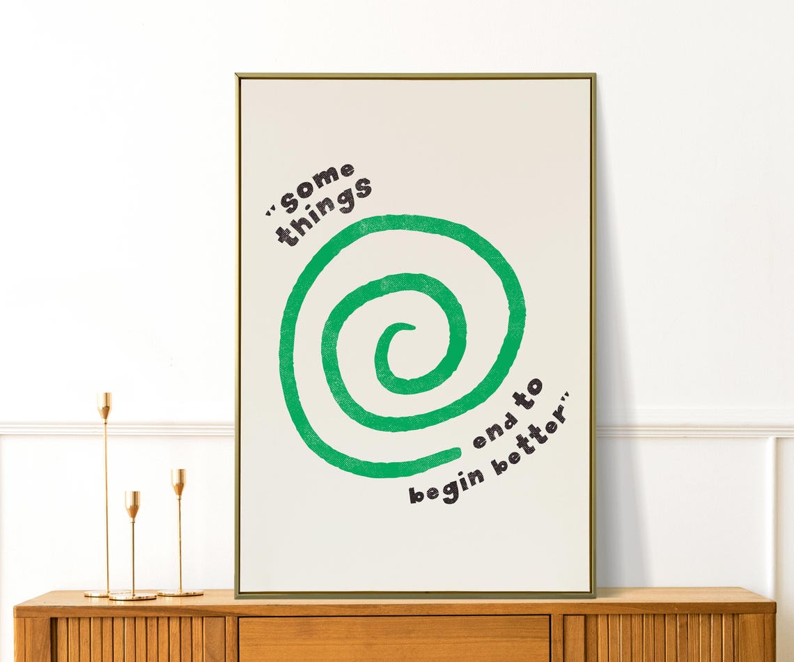 Some Things End To Begin Better Green Spiral Quote Mid Century Print