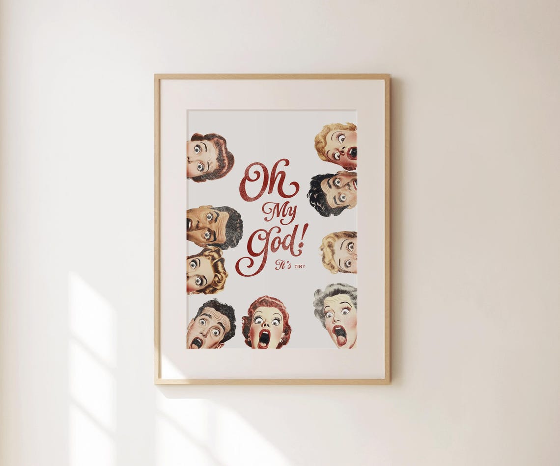 Oh My God It's Tiny Funny Bathroom Preppy Retro Faces Humor Poster