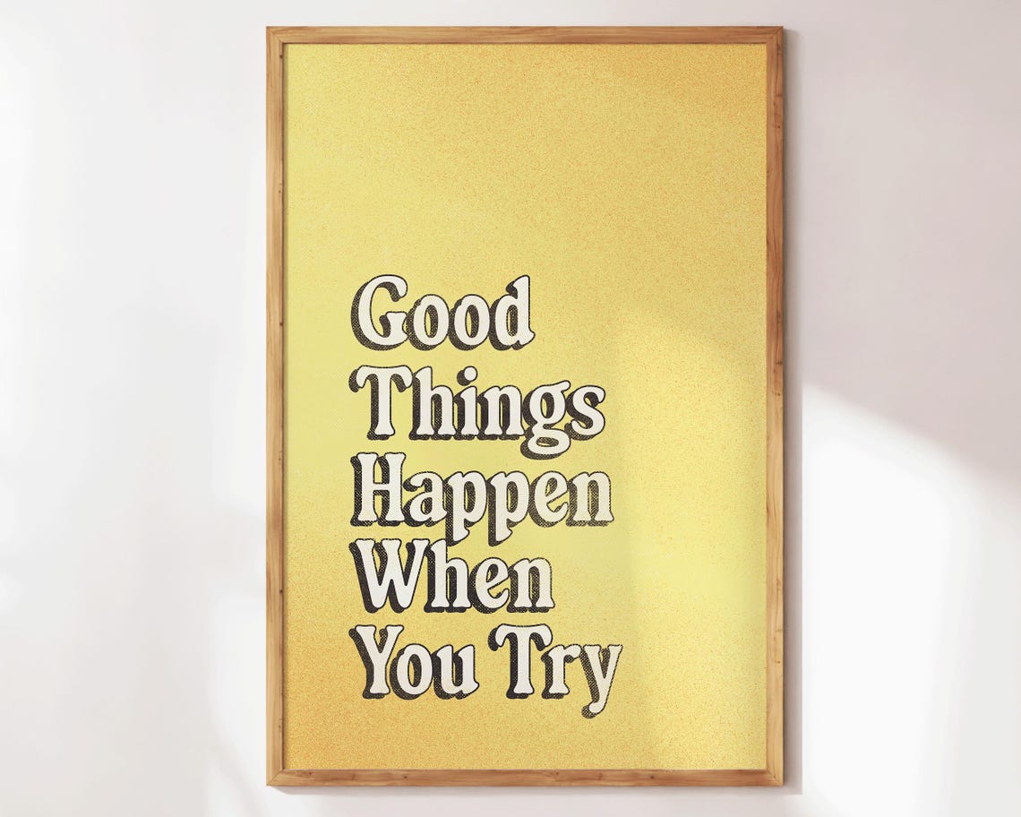 Good Things Happen When You Try Retro Yellow Affirmation Quote Poster