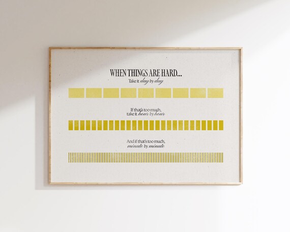 When Things Are Hard Day By Day Yellow Bar Mental Health Wall Art Print
