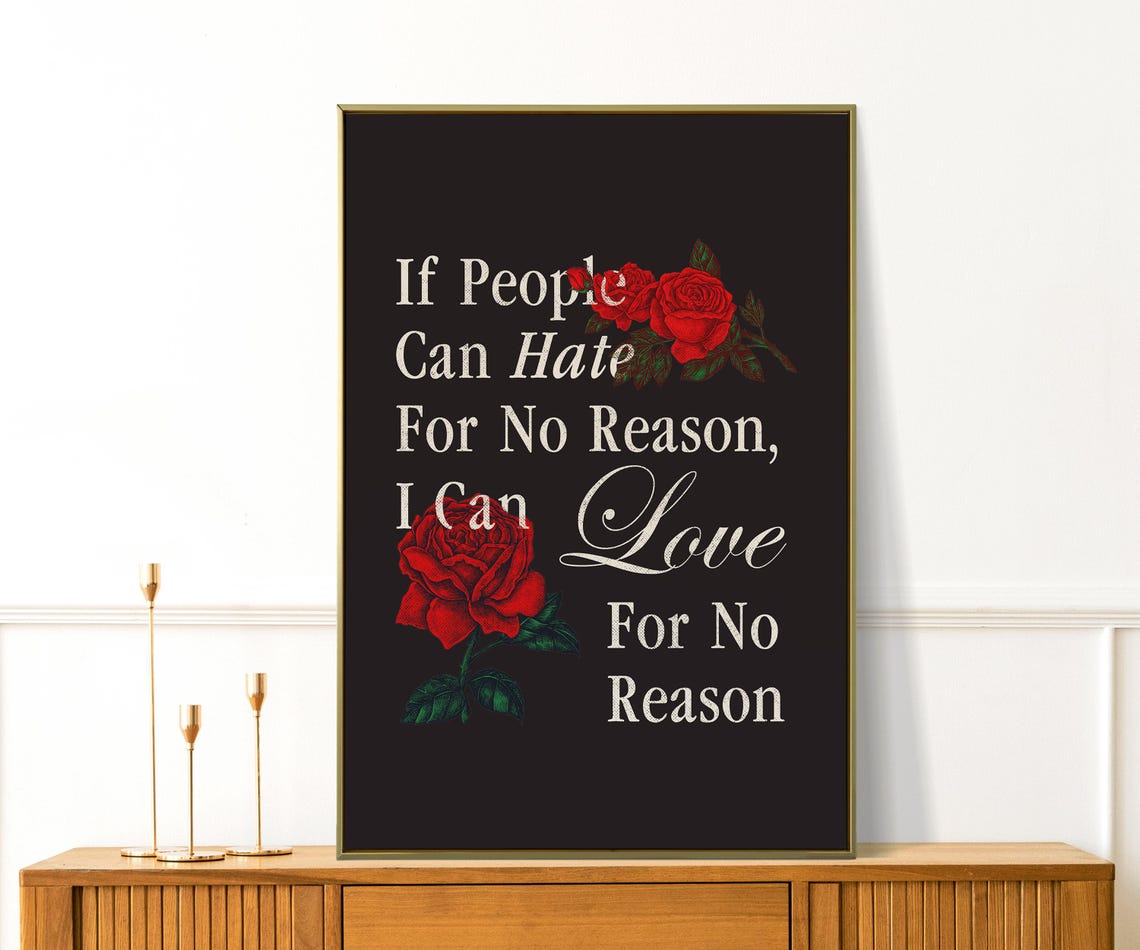 If People Can Hate For No Reason I Can Love Black Rose Romance Print - Image 2