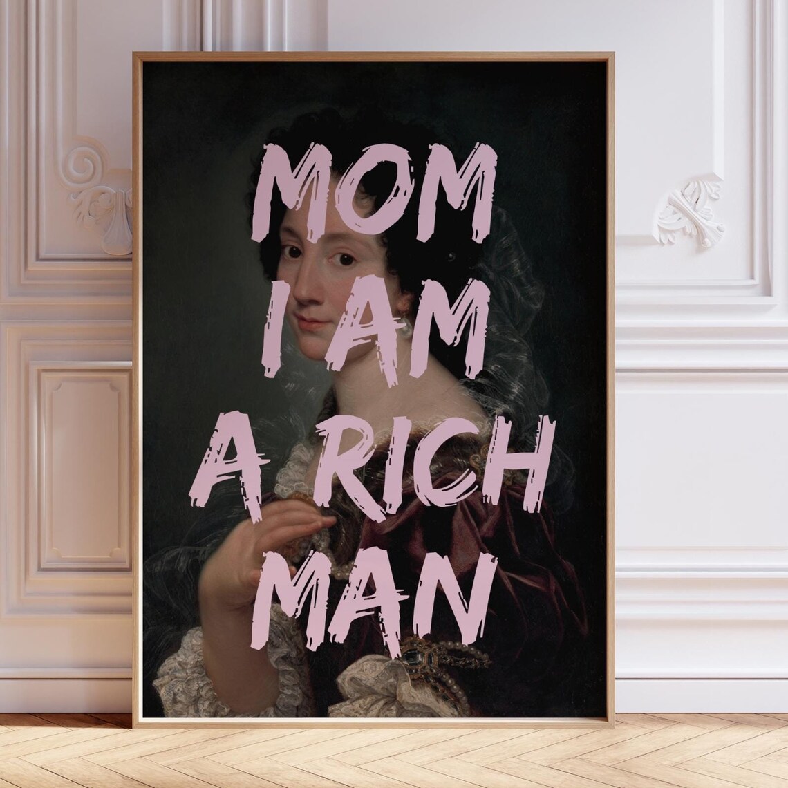 Mom I Am A Rich Man Quote Graffiti Altered Baroque Portrait Poster