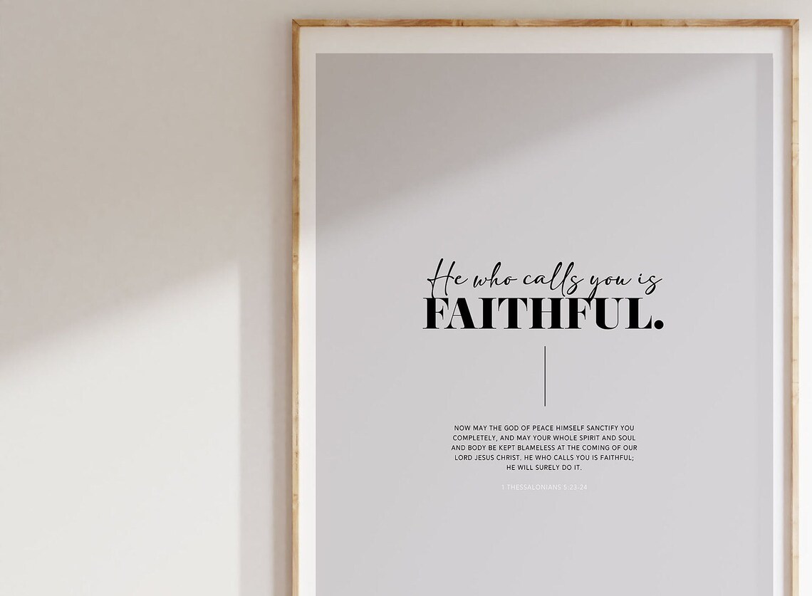 1 Thessalonians 5:24 He Who Calls You Is Faithful Bible Verse Poster - Image 2