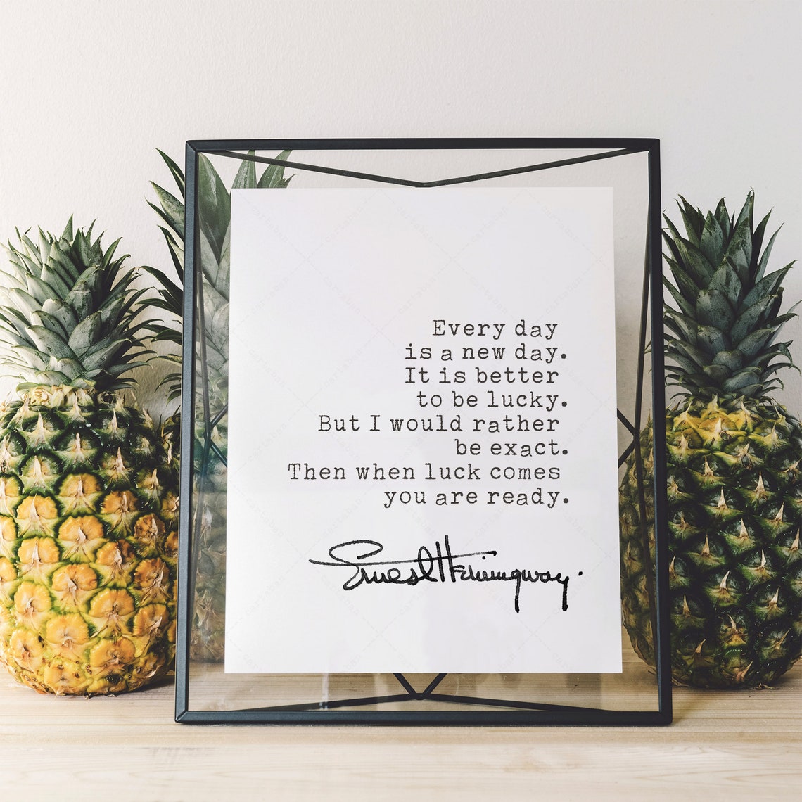 Ernest Hemingway Every Day Is A New Day Lucky Quote Signature Poster - Image 2