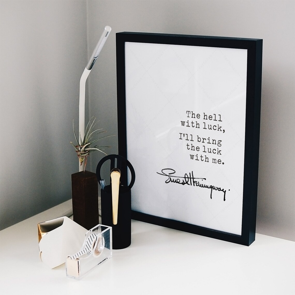 Ernest Hemingway The Hell With Luck Ill Bring The Luck With Me Quote Poster - Image 3