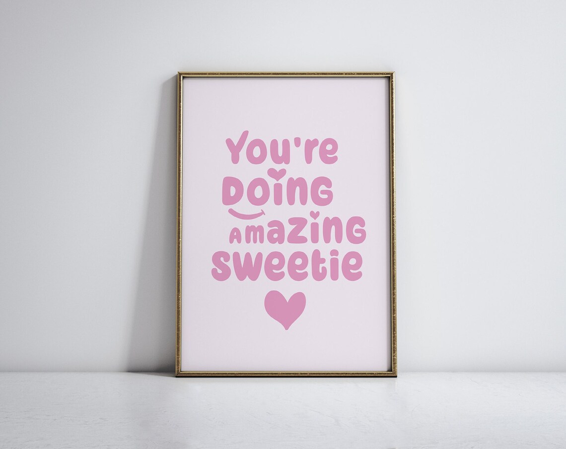 Youre Doing Amazing Sweetie Poster Pink Bubble Letter Encouragement Decor