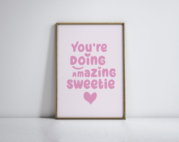 Doing Amazing Sweetie Print Trendy Wall Art Woman Aesthetic Prints Girly Room Decor Pink Wall Art Retro Print Trendy Art Instant
