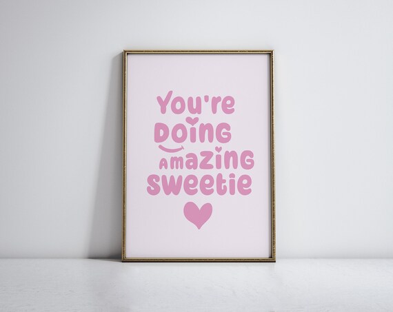 Youre Doing Amazing Sweetie Poster Pink Bubble Letter Encouragement Decor
