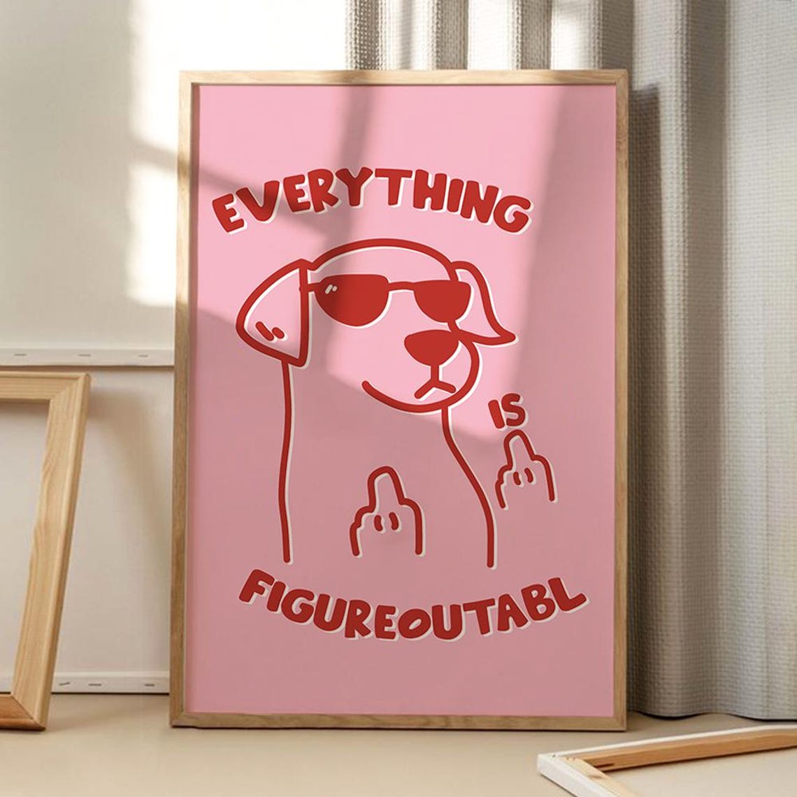 Pink Everything Is Figureoutable Funny Cool Dog Quote Art Poster