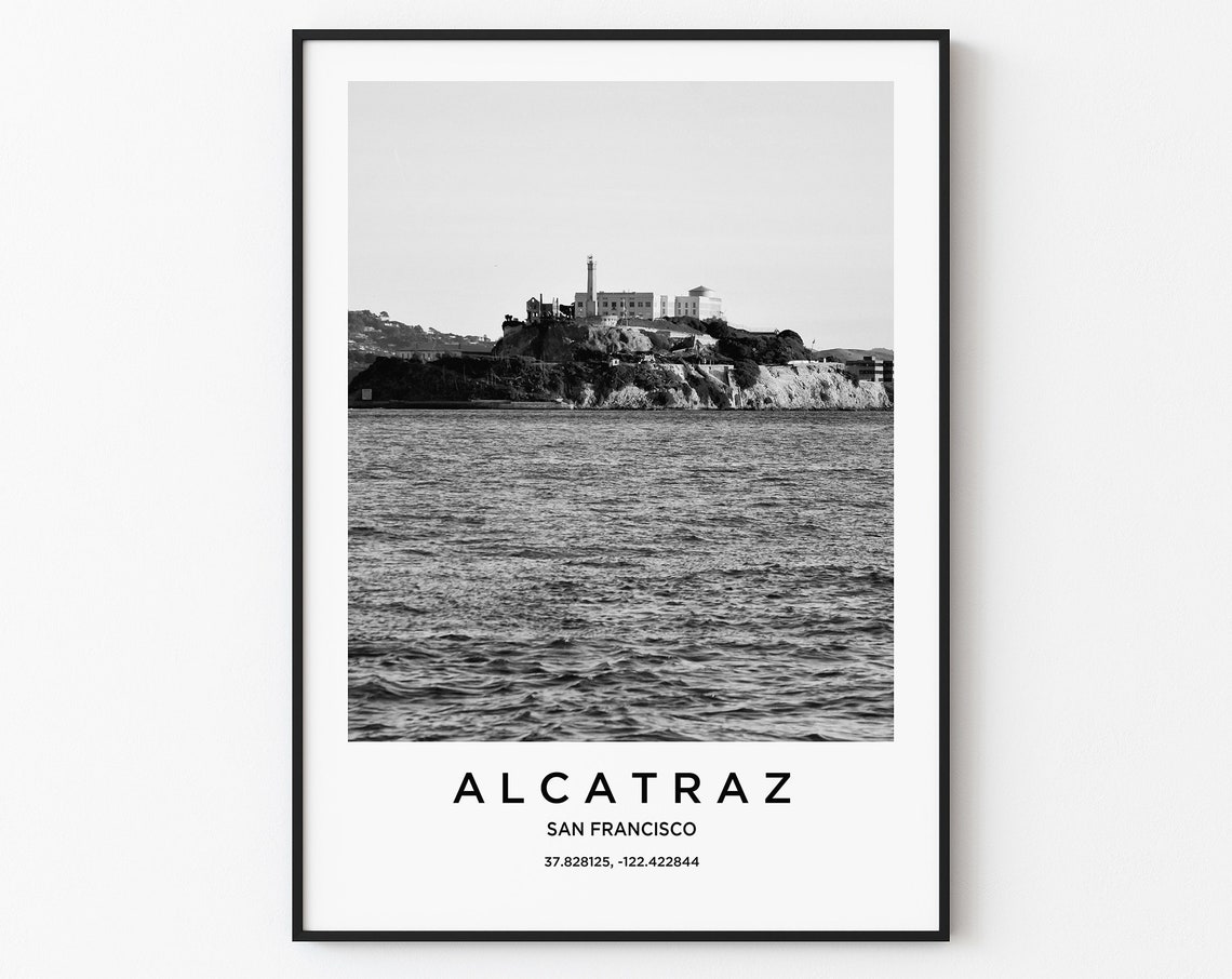 Alcatraz Travel Poster Alcatraz Print Alcatraz Photo Print Black And White Photography Monochrome Travel Photography San Francisco