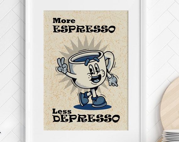 More Espresso Less Depresso Poster Motivation Poster Home Office Coffe Bar Poster Wellbeing Quote Retro Wall Decor