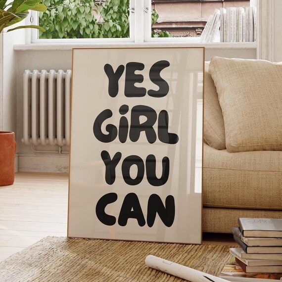 Yes Girl You Can Bold Black Bubble Text Motivational Quote Poster
