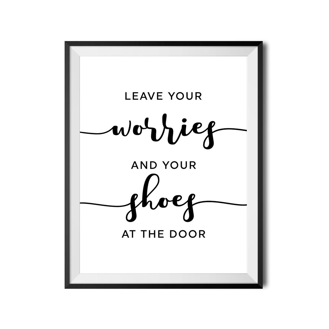 Leave Your Worries And Shoes At The Door Entryway Quote Poster - Image 4