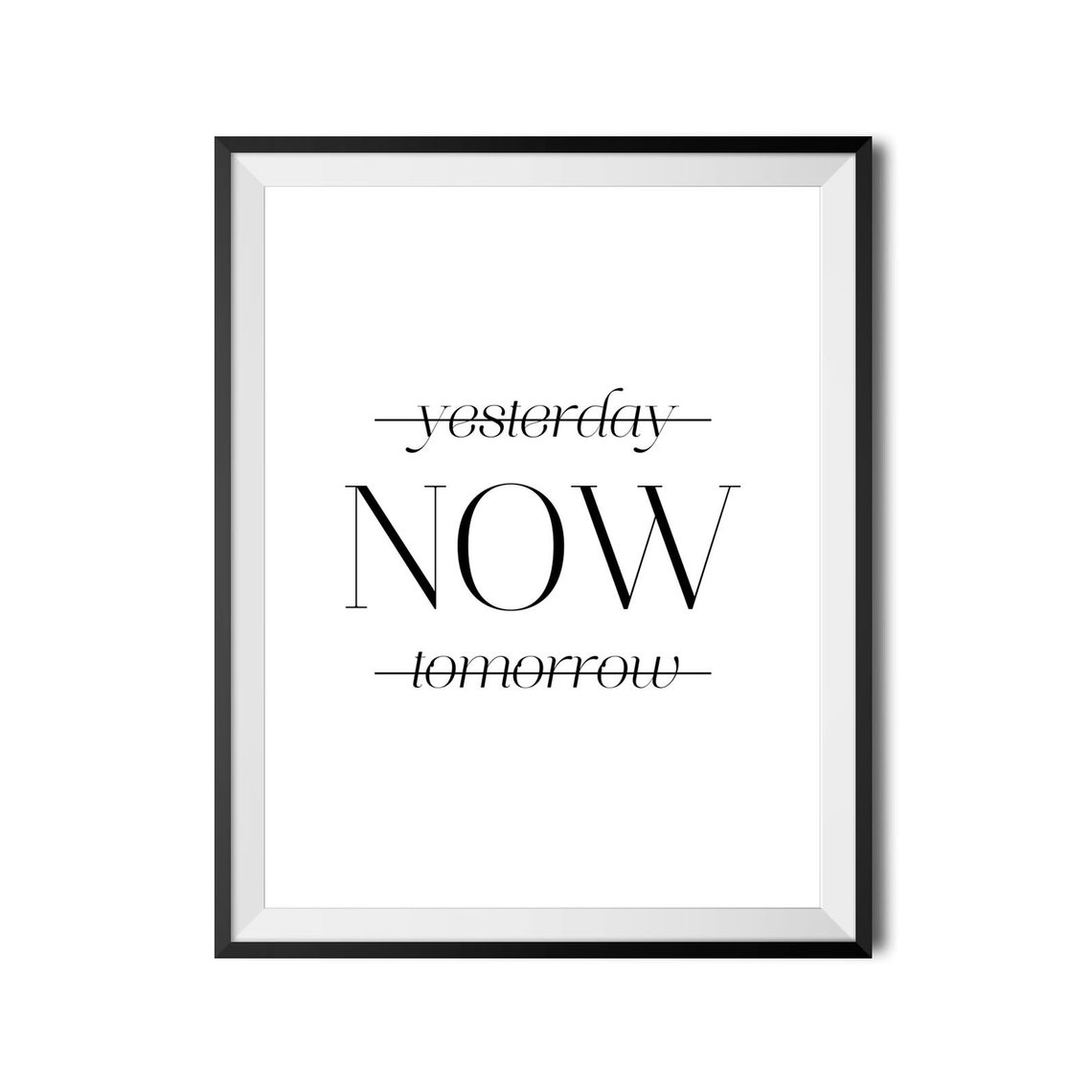 Yesterday Now Tomorrow Focus On Today Minimal Modern Quote Poster - Image 4