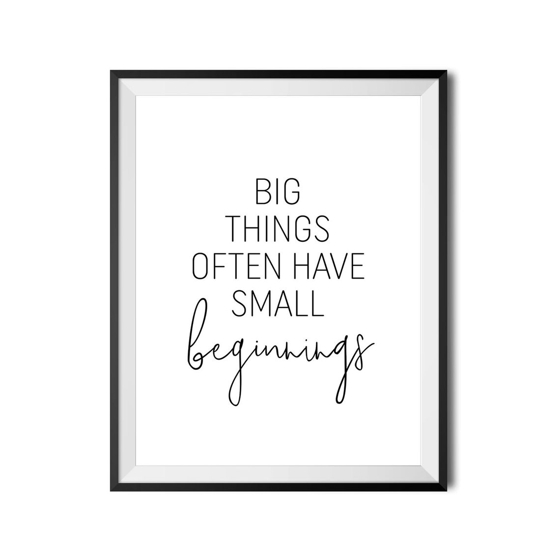 Big Things Often Have Small Beginnings Quote Poster for Office - Image 4