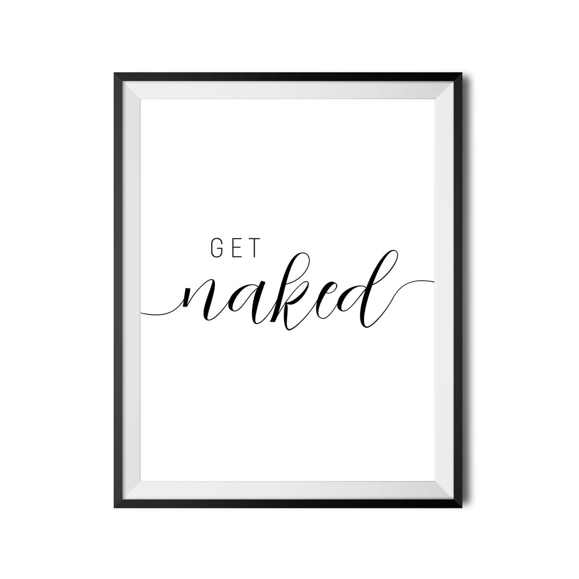 Get Naked Funny Bathroom Bedroom Script Typography Wall Poster - Image 4