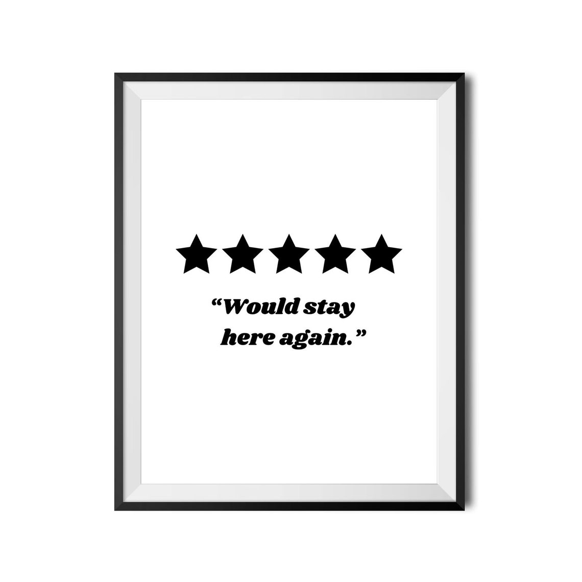 Would Stay Here Again Five Star Vacation Review Guest Room Print - Image 4