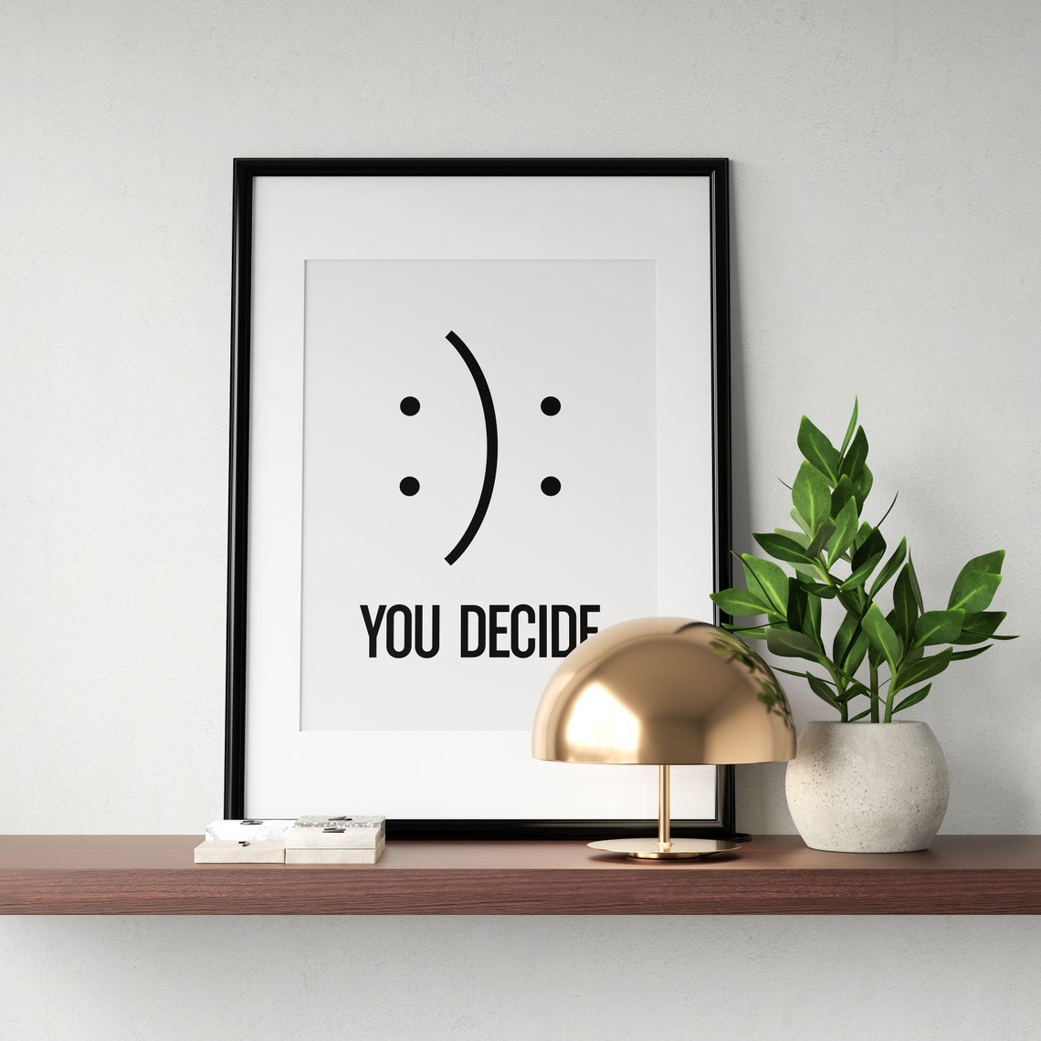 You Decide Print Happy Or Sad Poster Smile Smiley Wall Art Inspirational Quote Typography Motivational Decor Instant - Image 3