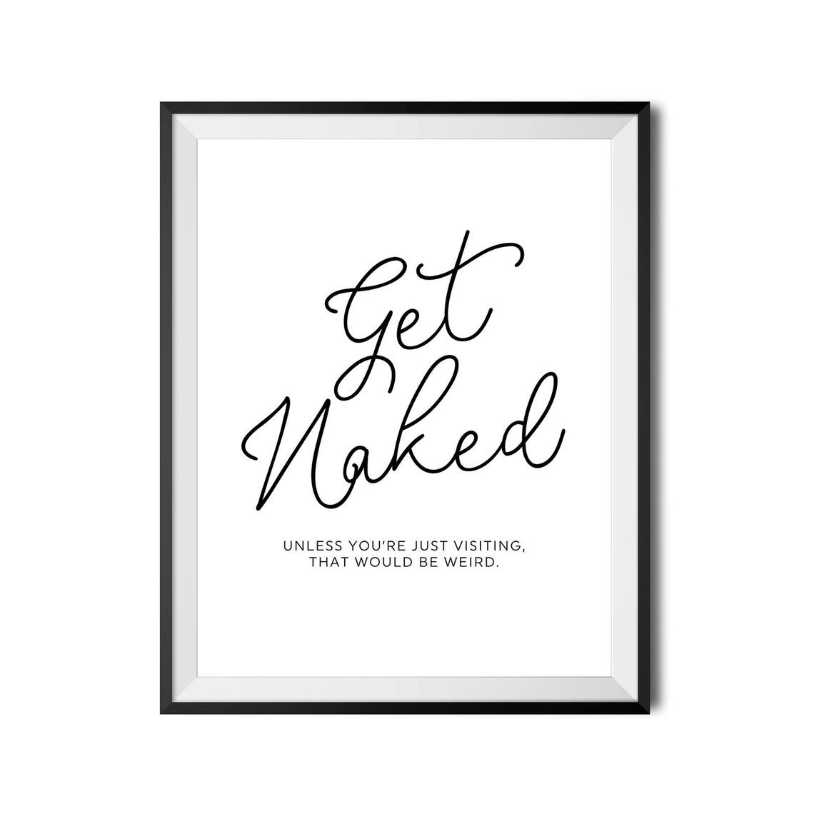 Get Naked Funny Bathroom Quote Cheeky Powder Room Decor Poster - Image 4
