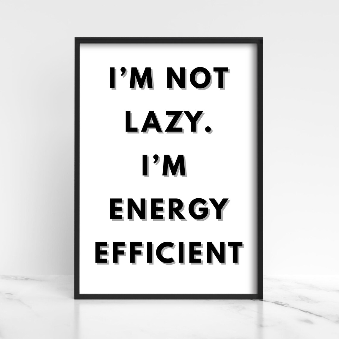 I'm Not Lazy I'm Energy Efficient, Typography Poster - Image 2