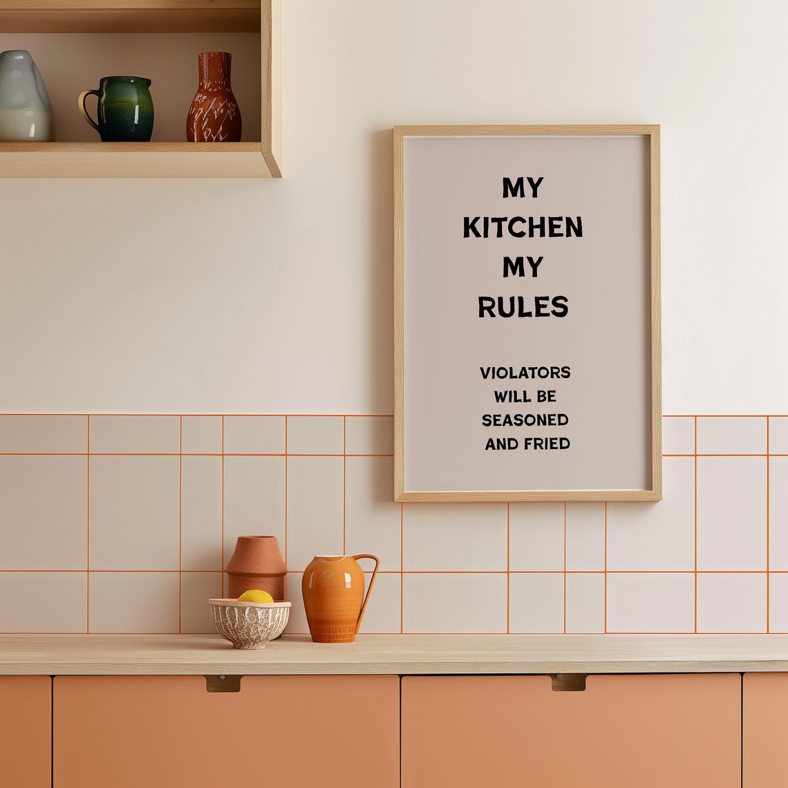 My Kitchen My Rules Violators Will Be Seasoned and Fried Poster - Image 4