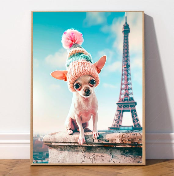 Cute Chihuahua In Paris Art Print Fancy Animal Prints Dog Wall Eiffel Tower Poster Trendy Mom Gift