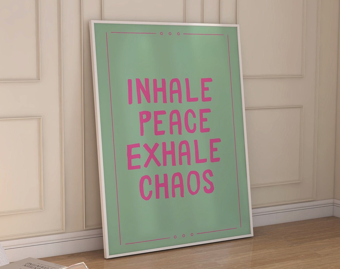 Inhale Peace Exhale Chaos Bold Pink Mindfulness Quote Poster - Image 5