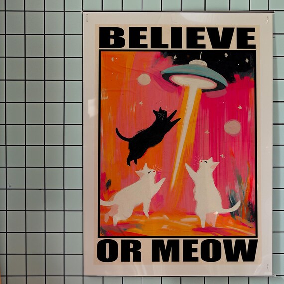 Believe Or Meow UFO Cat Abduction Poster Funny Retro Sci Fi Wall Decor