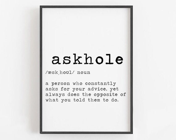 Askhole Definition Funny Definition Poster Print
