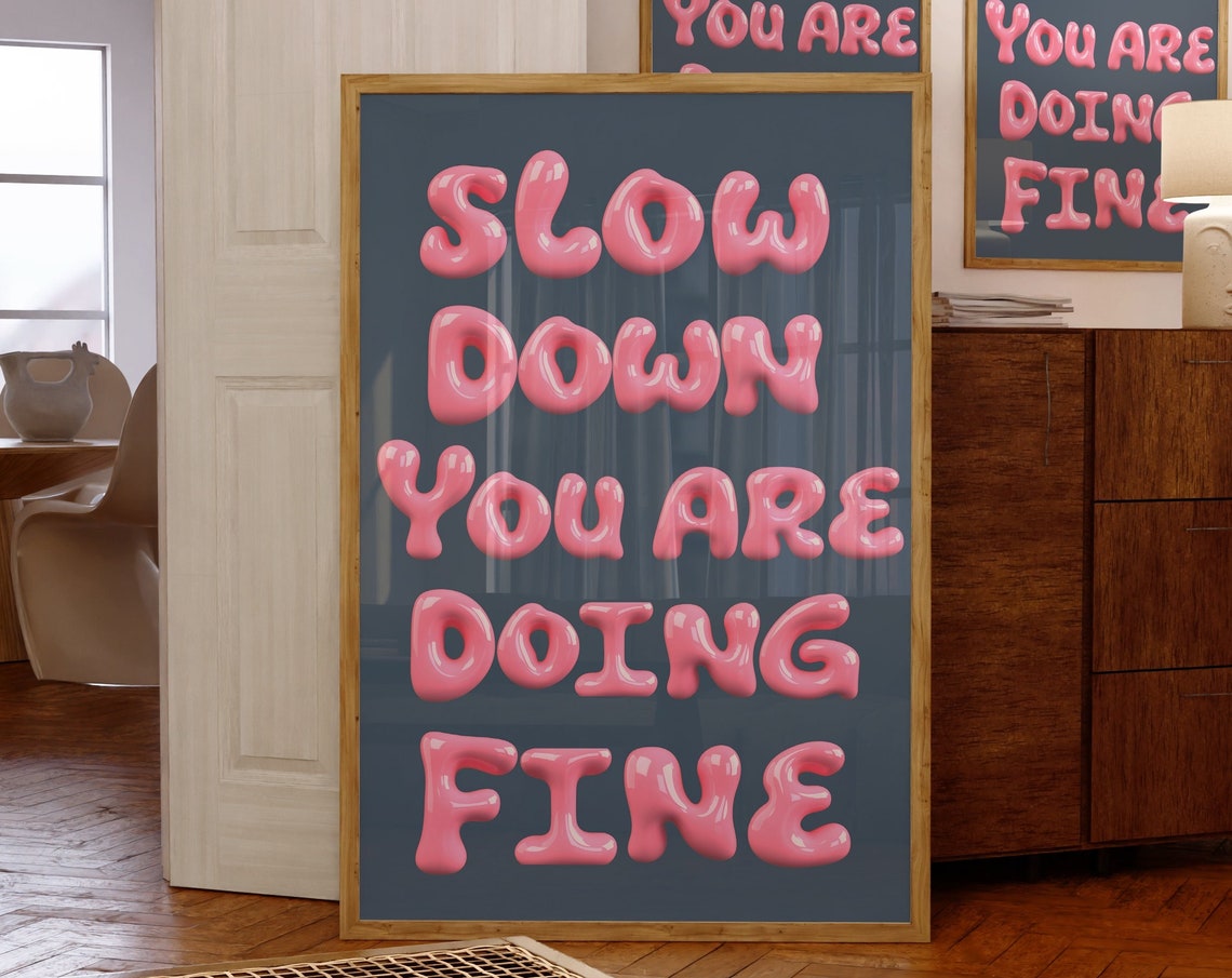 Slow Down You Are Doing Fine Pink Glossy 3D Bubble Letters Poster
