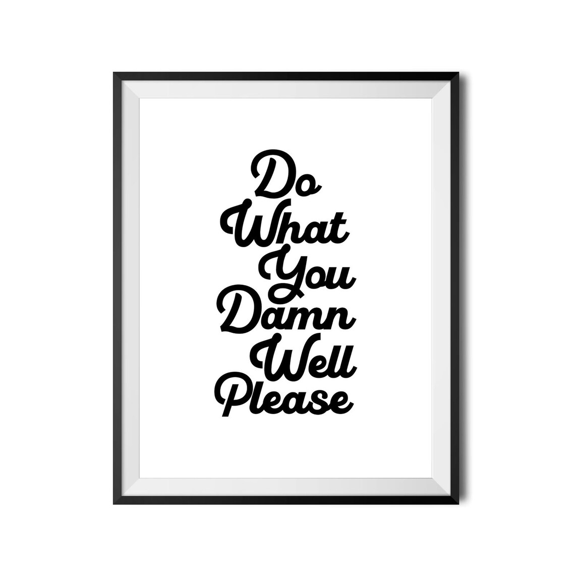Do What You Damn Well Please Bold Feminist Empowerment Quote Poster - Image 3