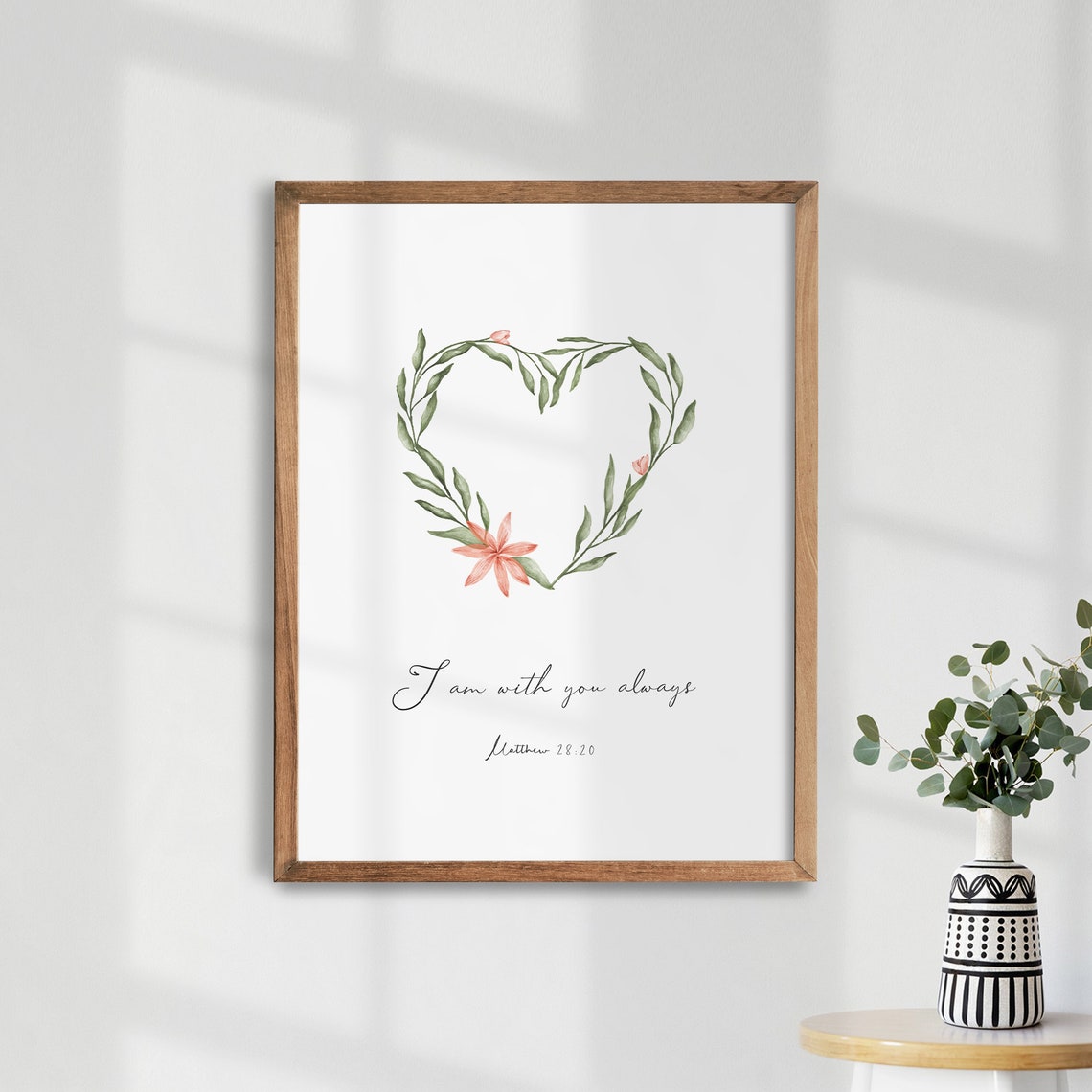 I Am With You Always Matthew 28 20 Heart Wreath Scripture Poster