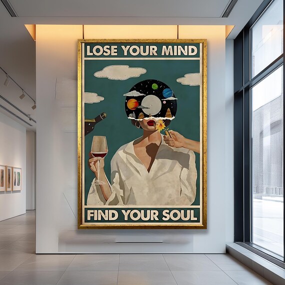 Lose Your Mind Find Your Soul Vintage Wine Woman Quote Poster