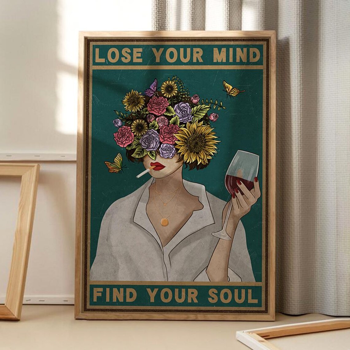 Lose Your Mind Find Your Soul Floral Woman Wine Retro Poster Gift