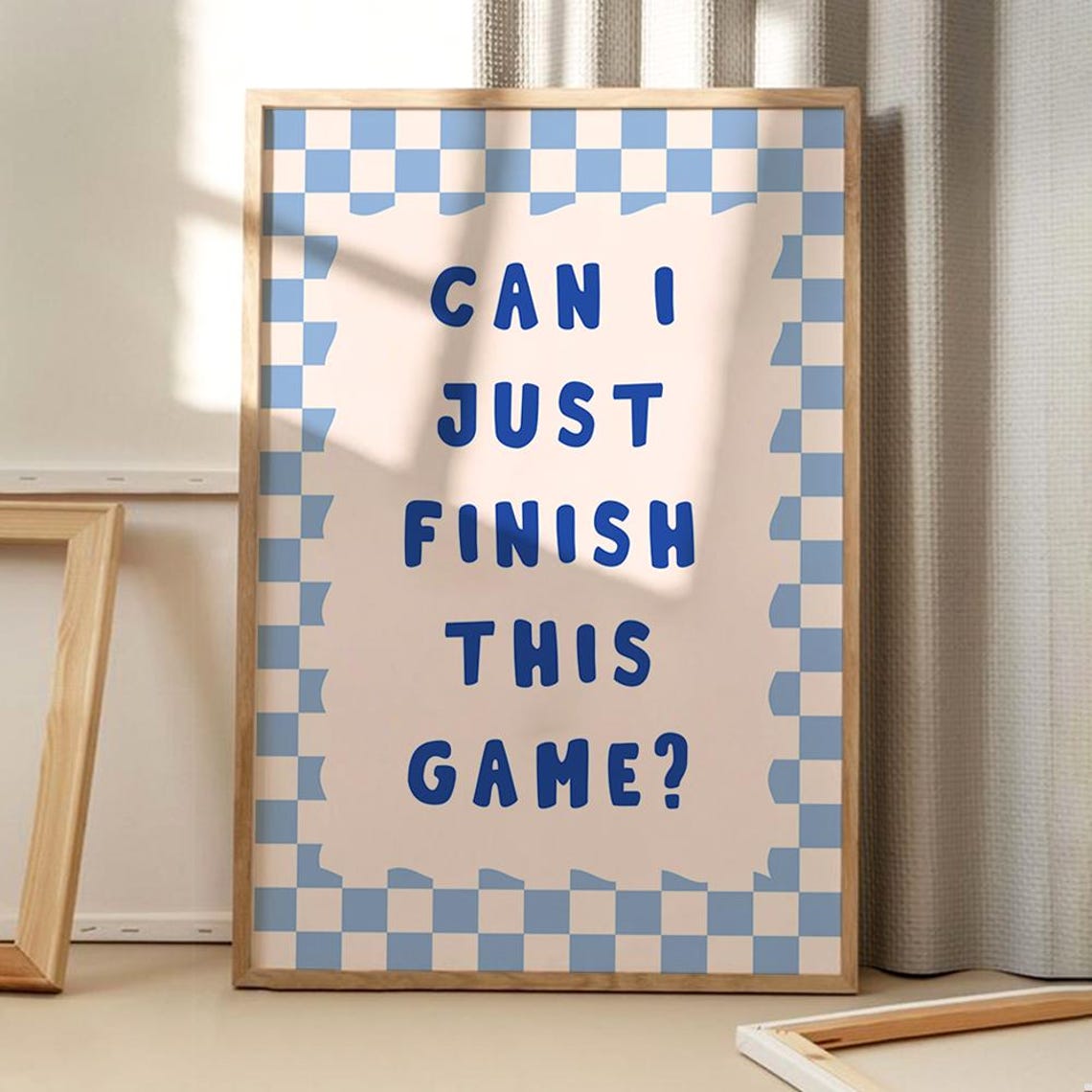Can I Just Finish This Game Gamer Blue Checkerboard Quote Poster