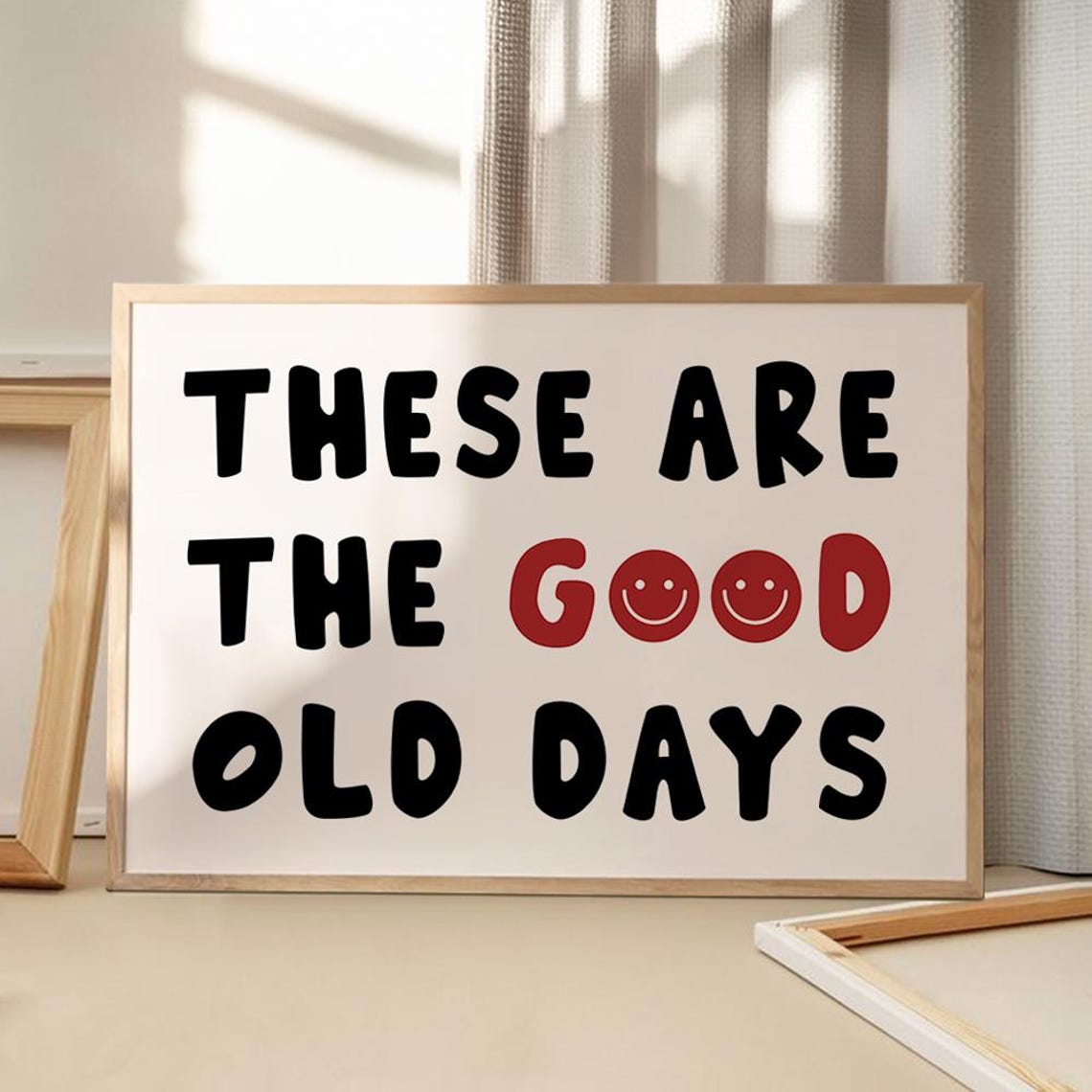 These Are the Good Old Days Smiley Face Retro Typography Poster