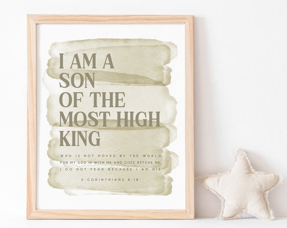 I Am The Son Of A King Scripture Art Print