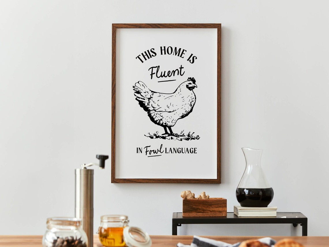 Fowl Humor Print Kitchen Art Wall Decor Funny Family Poster Hallway Art Amusing Quote Poster Home Kitchen Wall Art Amusing Gift