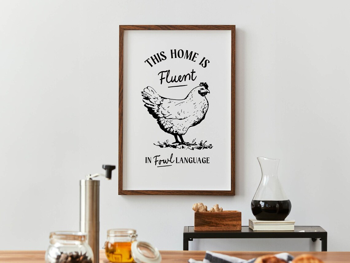 This Home Is Fluent in Fowl Language Funny Chicken Humor Poster