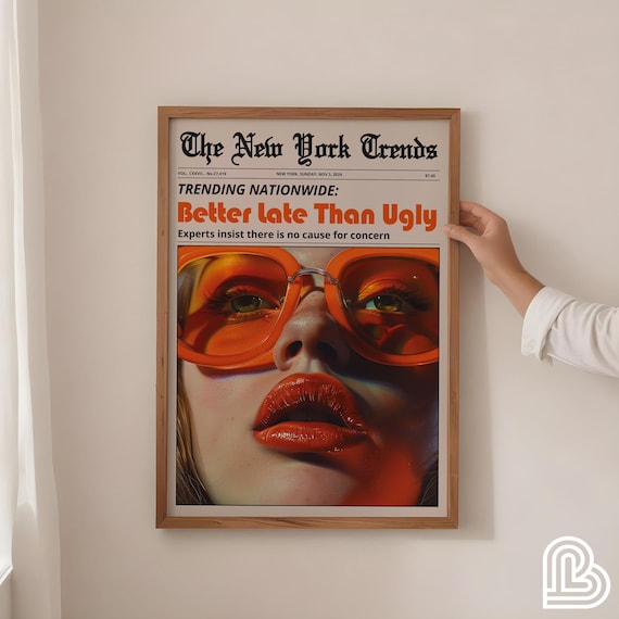 Trendy Newspaper Print Better Late Than Ugly New York Times Wall Art Bathroom Decor Vintage Bar Cart Girl Dorm Room Retro