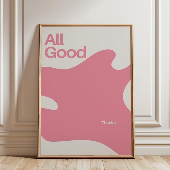 All Good Thanks Pink Wavy Abstract Quote Poster Modern Minimalist Decor